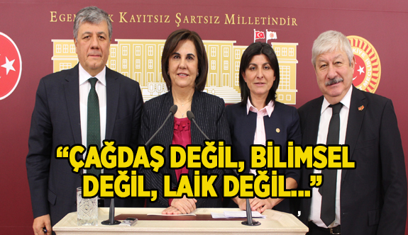 CHP’LİLERDEN MÜFREDAT ELEŞTİRİSİ