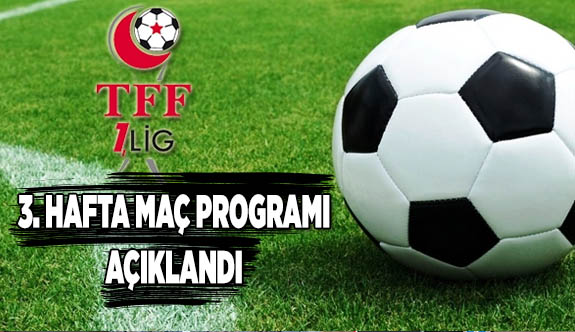 3. hafta maç programı açıklandı