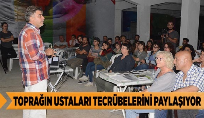 TOPRAĞIN USTALARI TECRÜBELERİNİ PAYLAŞIYOR