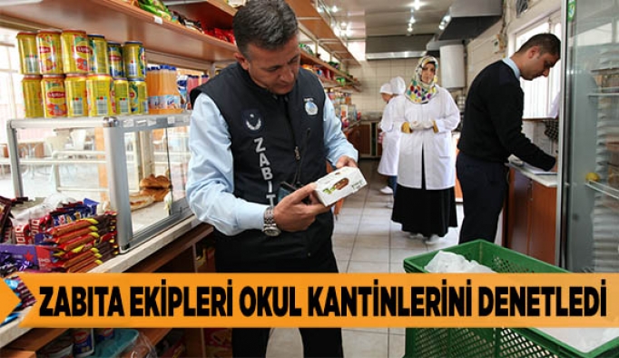 ZABITA EKİPLERİ OKUL KANTİNLERİNİ DENETLEDİ