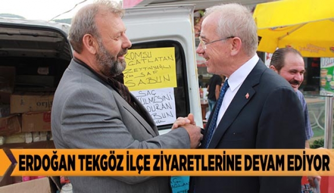 ERDOĞAN TEKGÖZ İLÇE ZİYARETLERİNE DEVAM EDİYOR