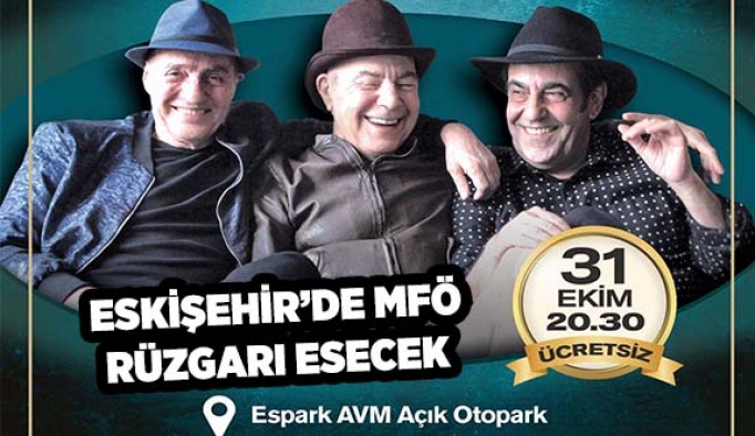 ESKİŞEHİR’DE MFÖ RÜZGARI ESECEK