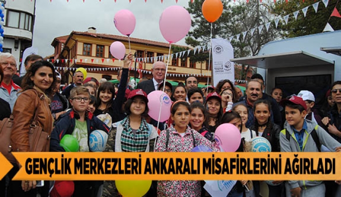 GENÇLİK MERKEZLERİ ANKARALI MİSAFİRLERİNİ AĞIRLADI