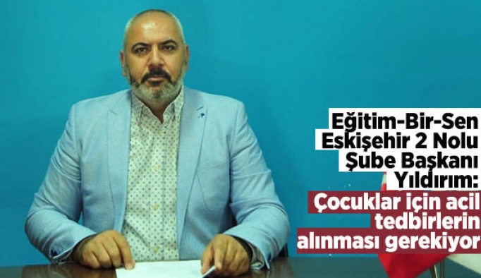 EĞİTİM BİR-SEN: ACİLEN TEDBİR ALINMALI