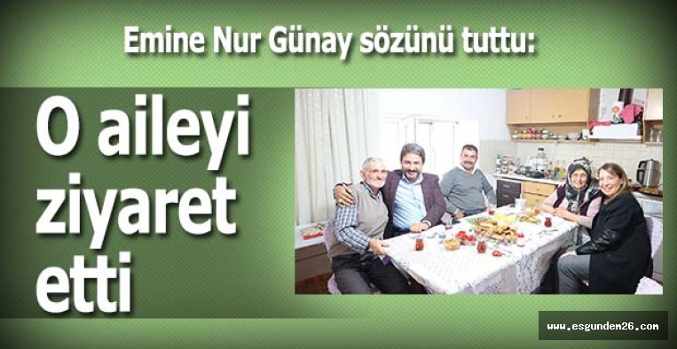 GÜNAY CAFER VE ÜMMÜHAN TÜFEK’İ EVİNDE ZİYARET ETTİ