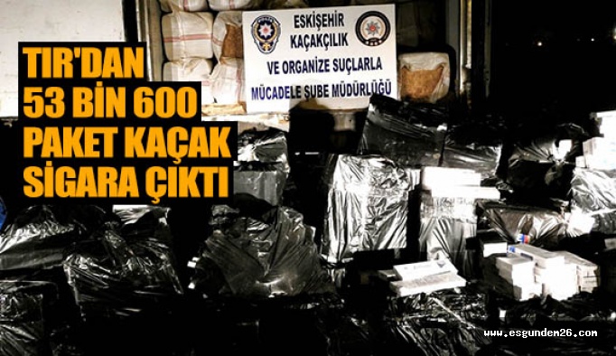 TIR'ın dorsesinden kaçak sigara çıktı