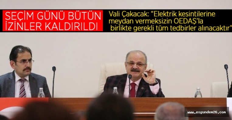 “SEÇİM GÜVENLİĞİ TOPLANTISI” YAPILDI