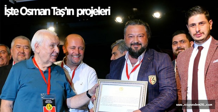 OSMAN TAŞ'IN PROJELERİ BEĞENİLDİ