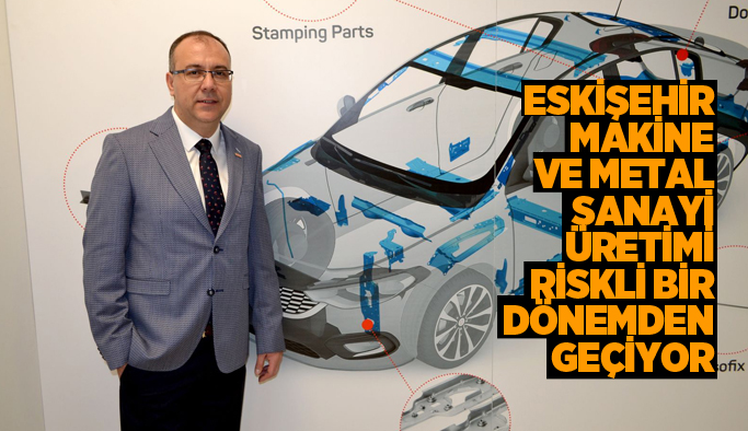 Sac ve çelikte yaşanan tedarik sorunu Eskişehir’deki otomotiv sektörünü sıkıntıya soktu