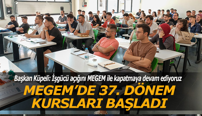 MEGEM’de 37. dönem kursları başladı