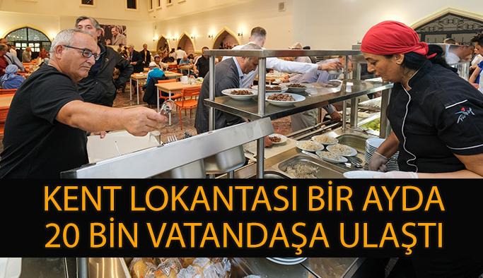 Kent Lokantası bir ayda  20 bin vatandaşa ulaştı