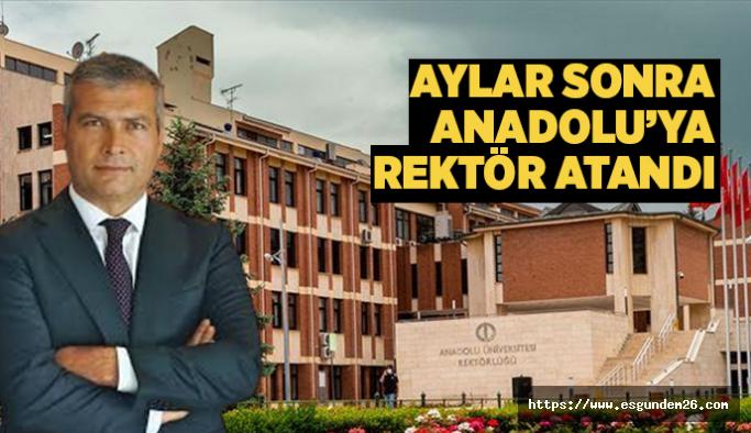 Anadolu Üniversitesi’nin yeni rektörü belli oldu