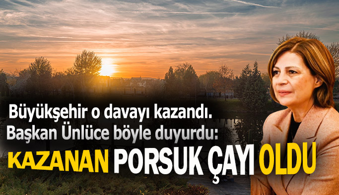 Başkan Ünlüce: Kazanan Porsuk Çayı oldu