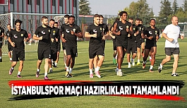 İSTANBULSPOR MAÇI HAZIRLIKLARI TAMAMLANDI