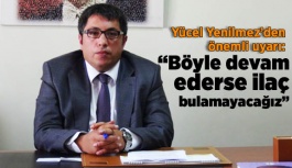 Böyle devam ederse ilaç bulamayacağız