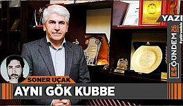 AYNI GÖK KUBBE