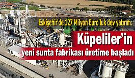 Küpeliler’in yeni sunta fabrikası üretime başladı