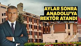 Anadolu Üniversitesi’nin yeni rektörü belli oldu